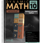Dynamic Math Workbook BC - Grade 10-Covers BC Grade 10 Foundations of Mathematics and Pre-calculus curriculum